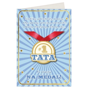 0500 KARTA Z ŻYCZENIAMI DLA TATY TATA NA MEDAL