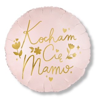 BALON FOLIOWY NA DZIEŃ MAMY 45cm KOCHAM CIĘ MAMO