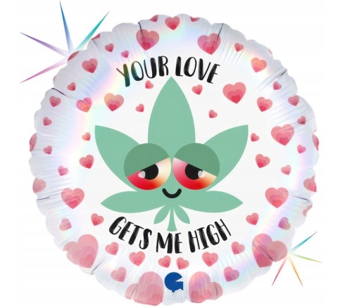 BALON FOLIOWY YOUR LOVE GETS ME HIGH 45cm ZABAWNY BALON